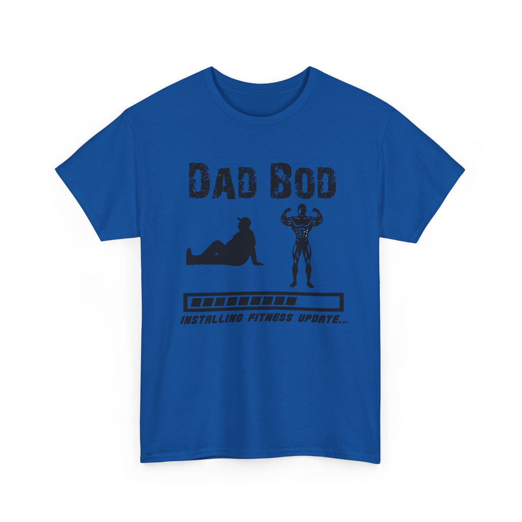 Dad Bod T-Shirt — "Installing Fitness Update" Funny Father’s Day Tee