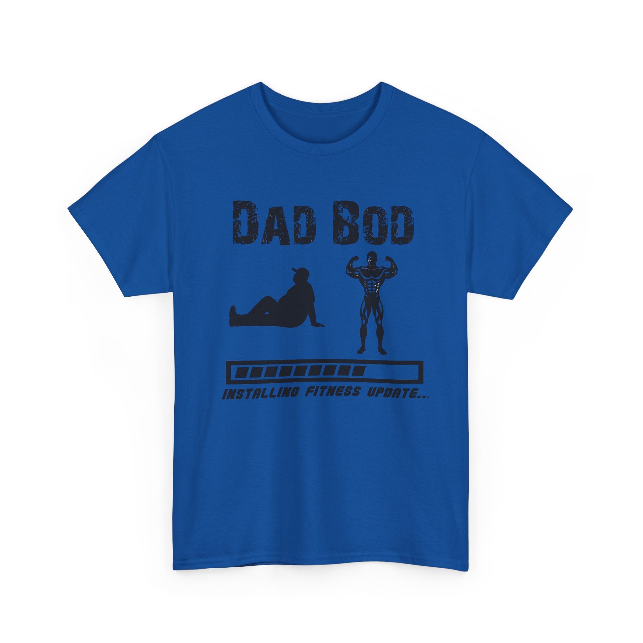 Dad Bod T-Shirt — "Installing Fitness Update" Funny Father’s Day Tee