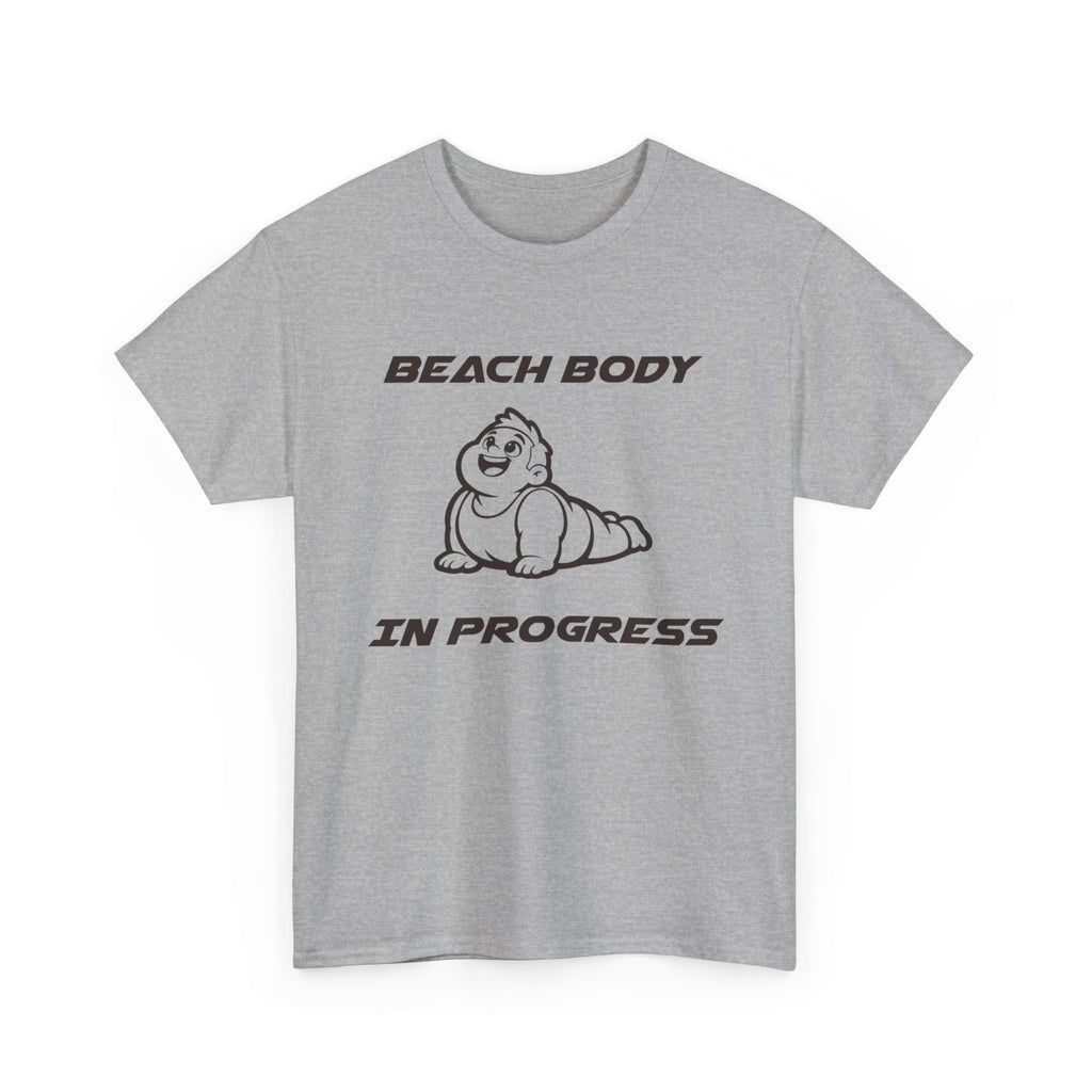 Beach Body In Progress T-Shirt — Funny Fitness Graphic Tee