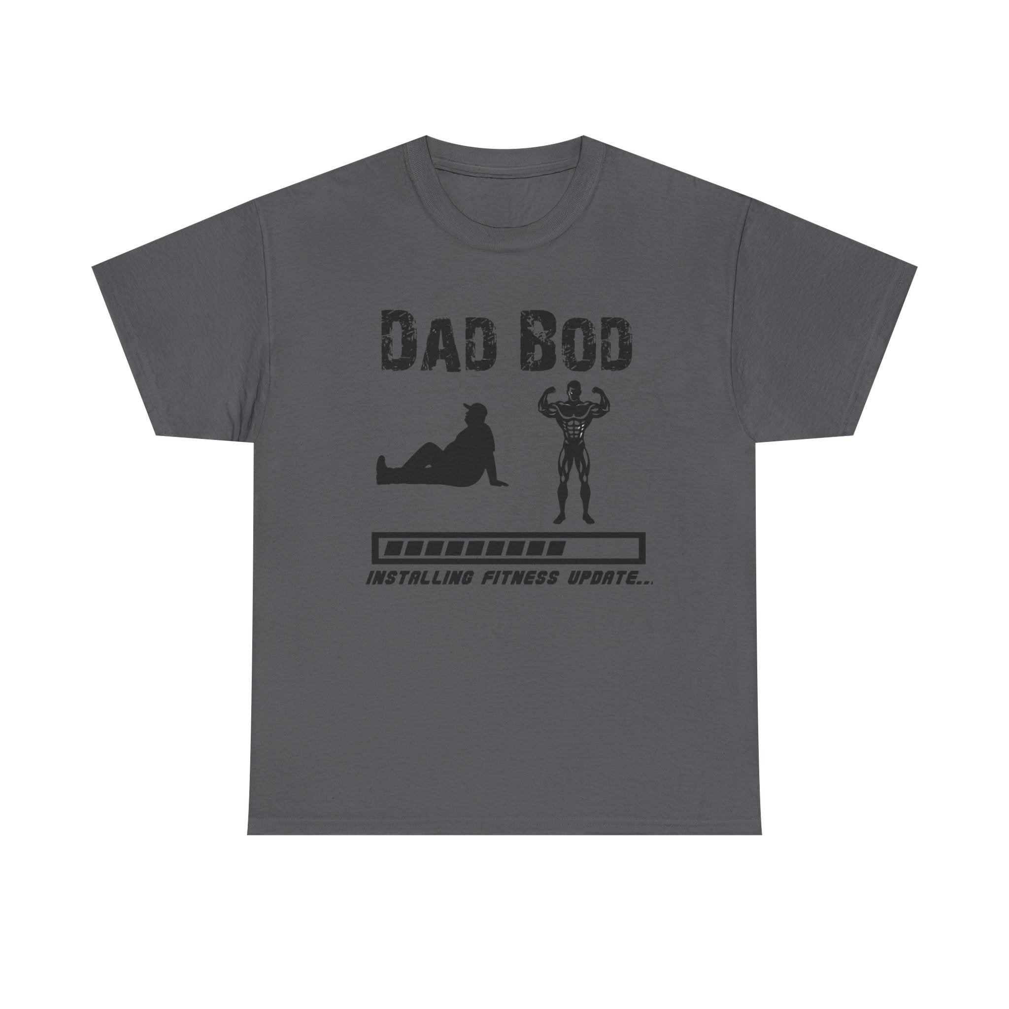 Dad Bod T-Shirt — "Installing Fitness Update" Funny Father’s Day Tee