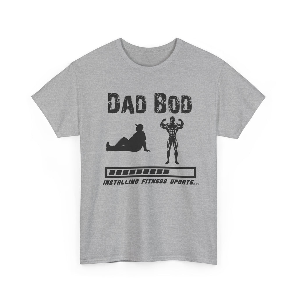Dad Bod T-Shirt — "Installing Fitness Update" Funny Father’s Day Tee