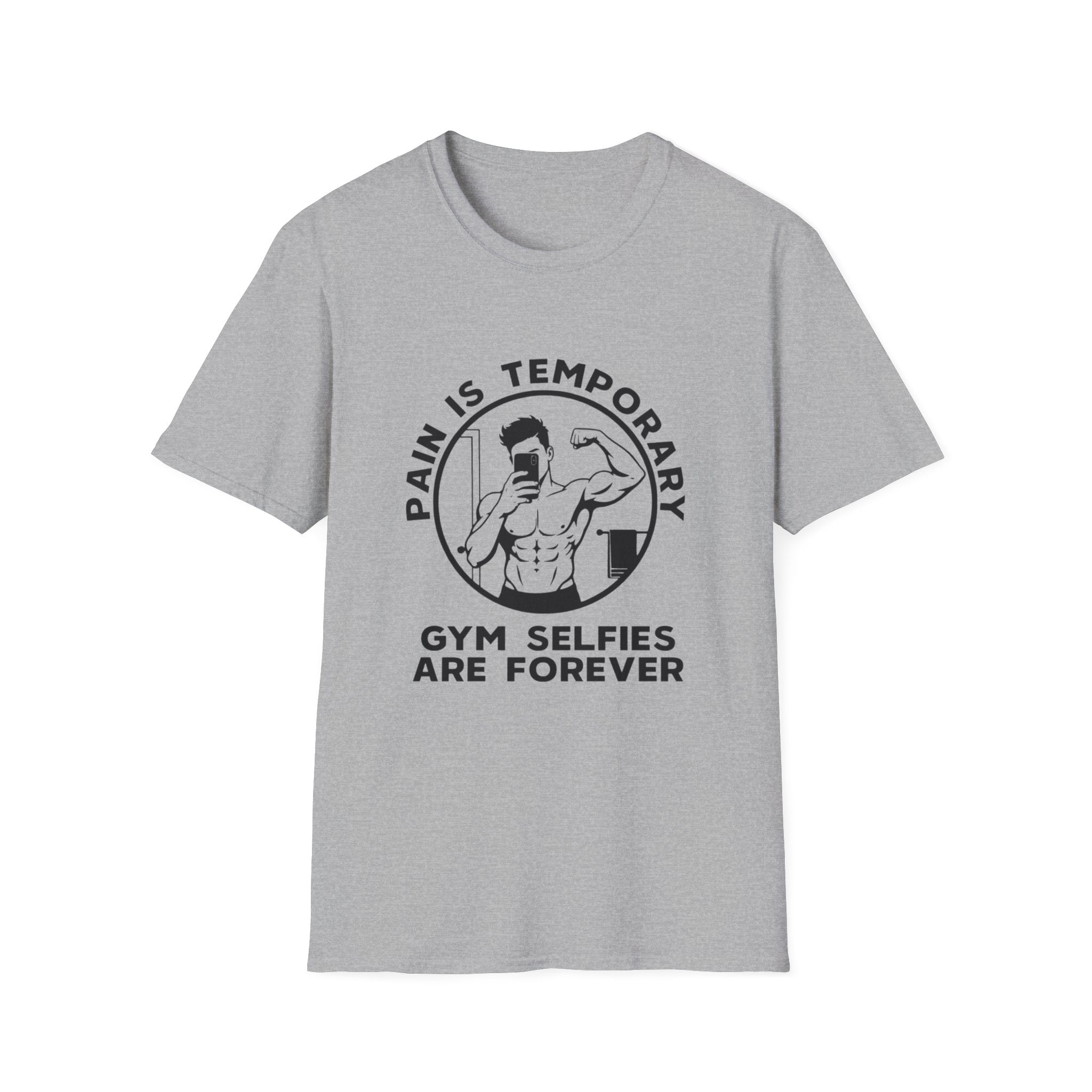 Gym Selfie T-Shirt — "Pain Is Temporary, Gym Selfies Are Forever" Motivational Fitness Tee
