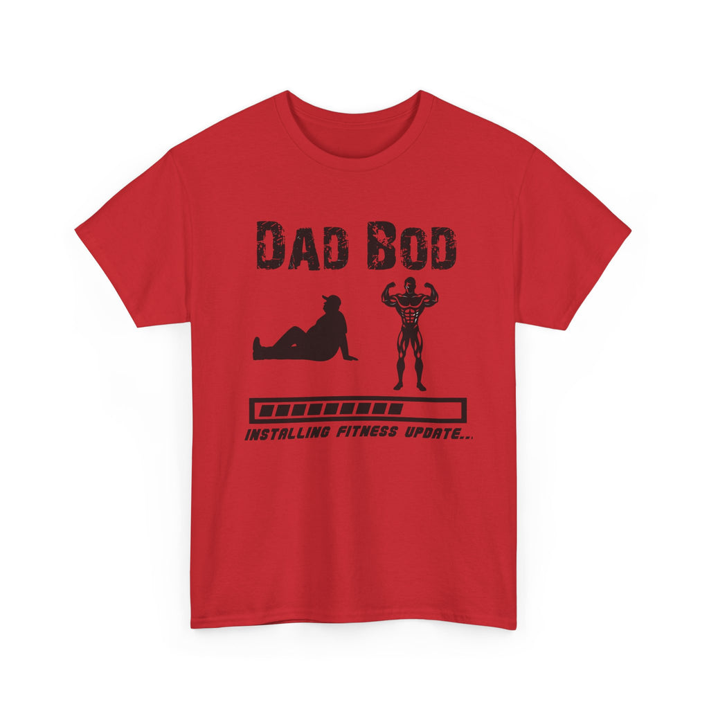 Dad Bod T-Shirt — "Installing Fitness Update" Funny Father’s Day Tee