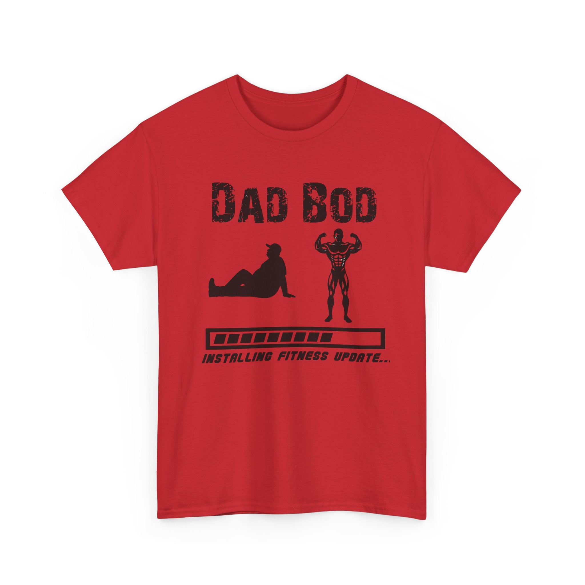 Dad Bod T-Shirt — "Installing Fitness Update" Funny Father’s Day Tee