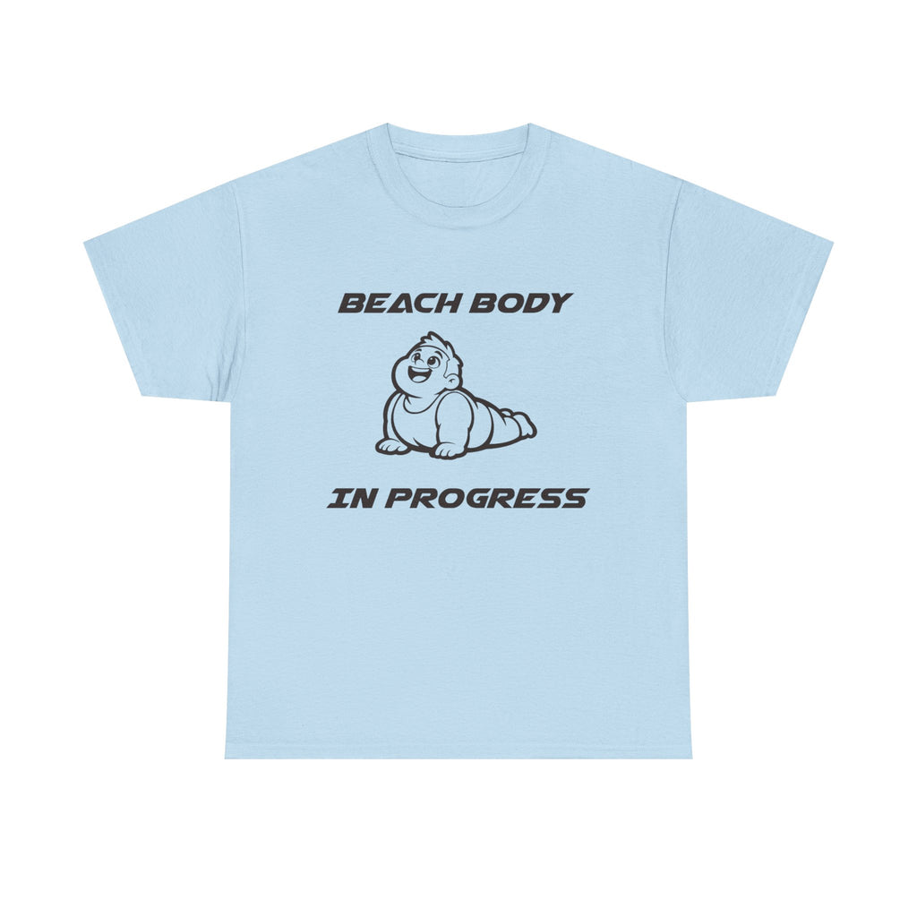 Beach Body In Progress T-Shirt — Funny Fitness Graphic Tee