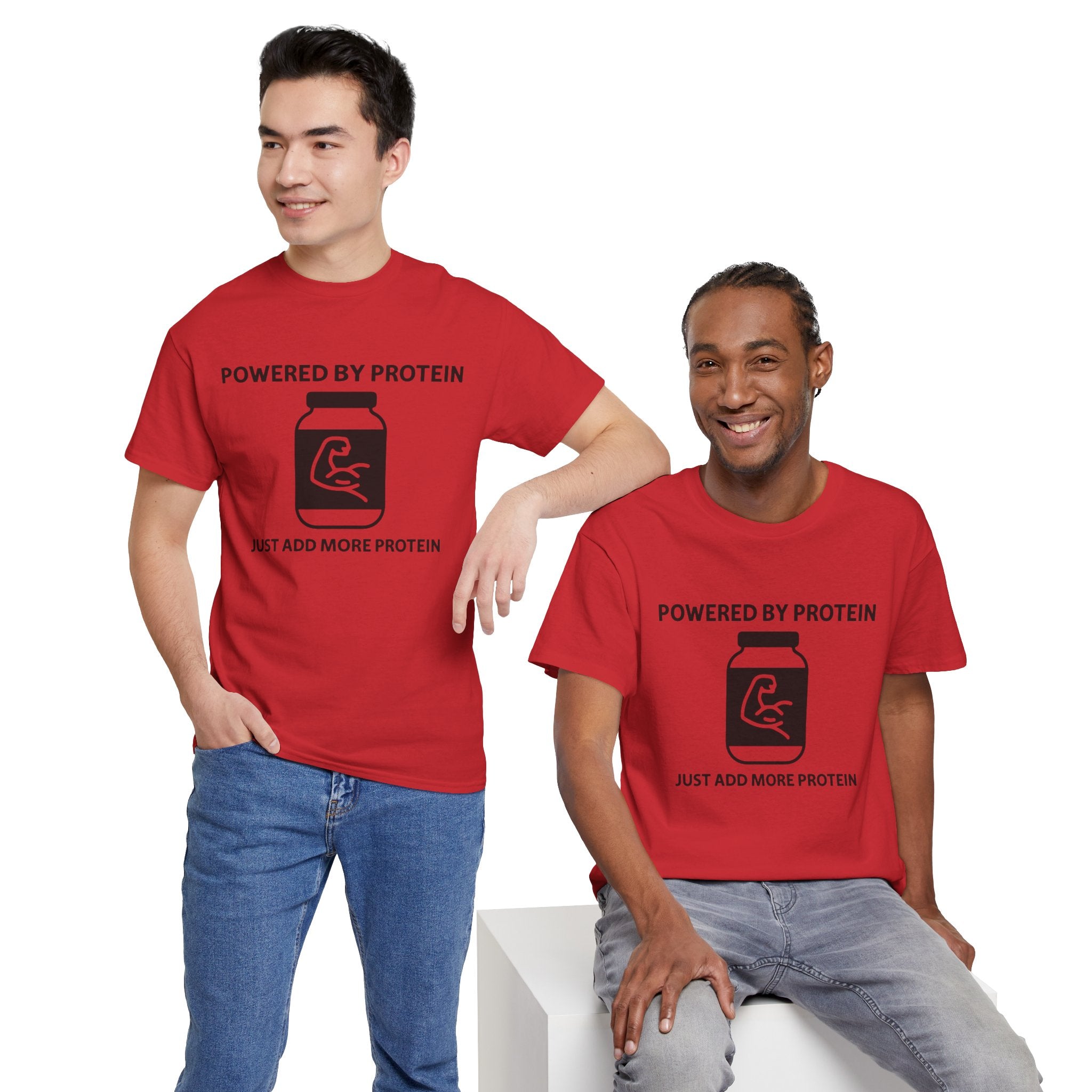 Powered by Protein T-Shirt — "Just Add More Protein" Gym Fitness Tee
