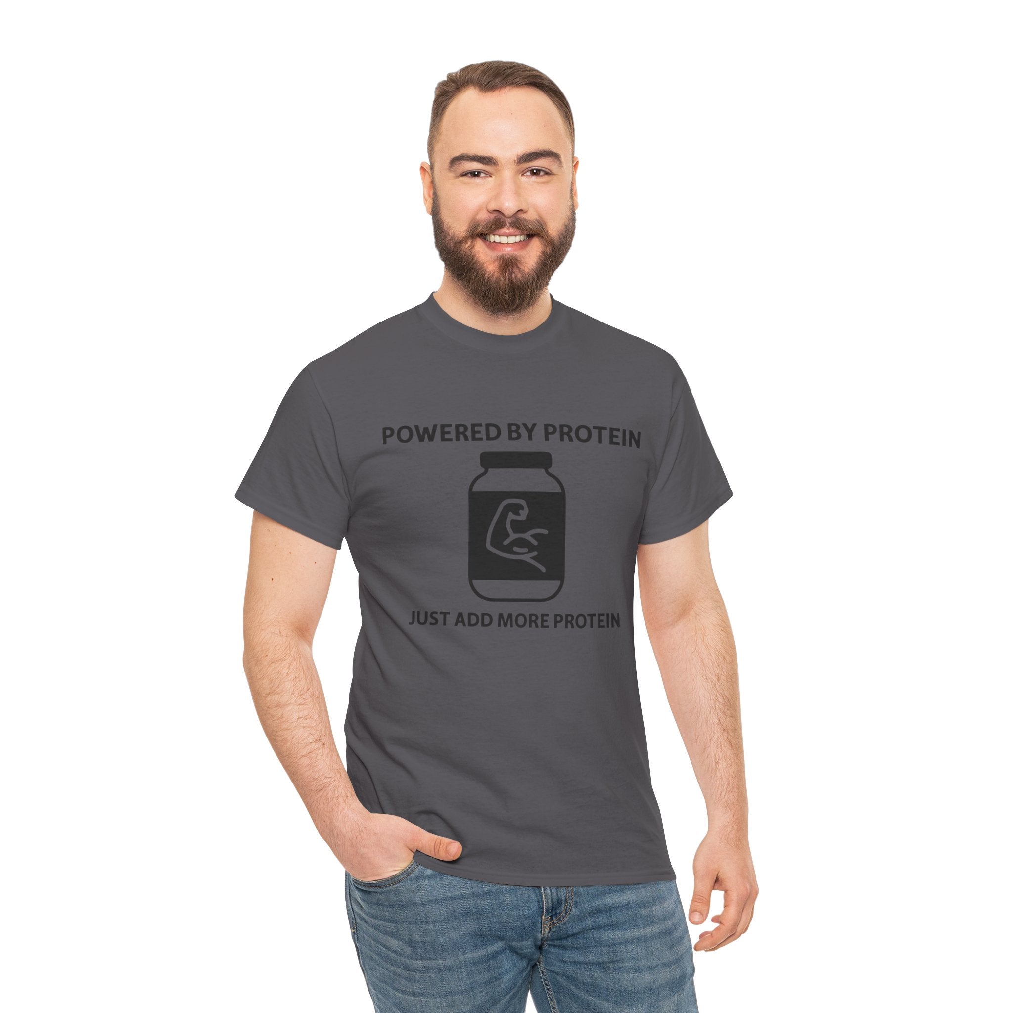 Powered by Protein T-Shirt — "Just Add More Protein" Gym Fitness Tee