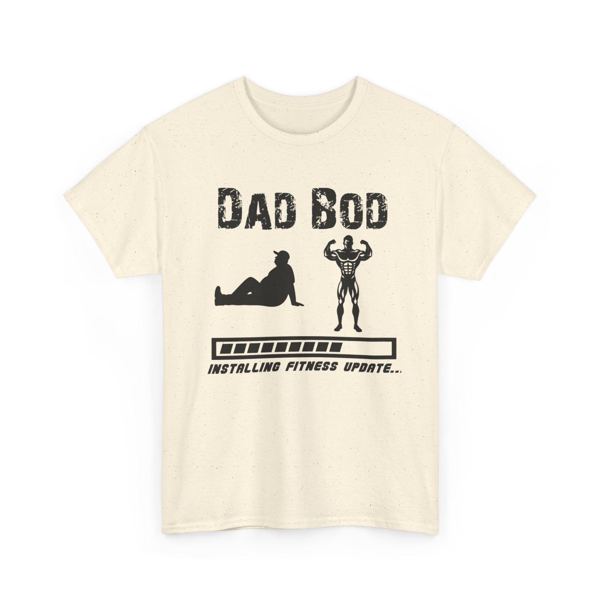 Dad Bod T-Shirt — "Installing Fitness Update" Funny Father’s Day Tee